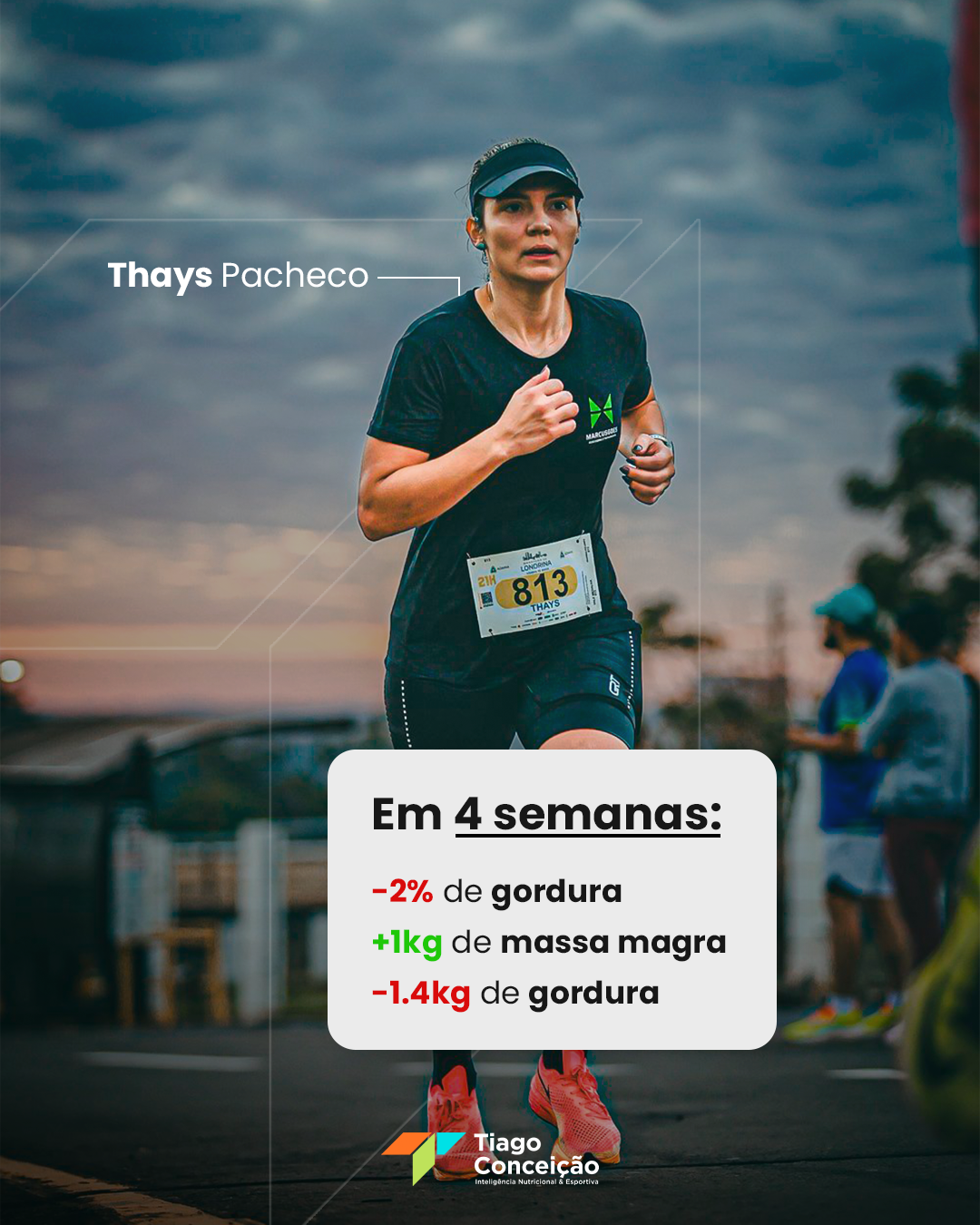 Thays Pacheco correndo — em 4 semanas: -2% de gordura, +1kg de massa magra, -1.4kg de gordura